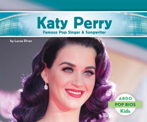 Katy Perry. Famous Pop Singer & Songwriter