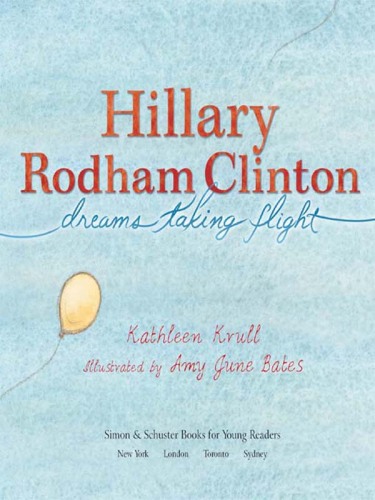 Hillary Rodham Clinton. Dreams Taking Flight