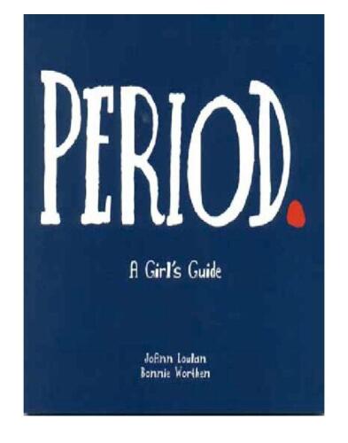 Period.. A Girl's Guide