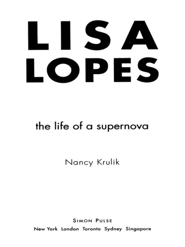 Lisa Lopes. The Life of a Supernova