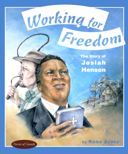 Working for Freedom. The Story of Josiah Henson