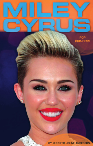Miley Cyrus. Pop Princess