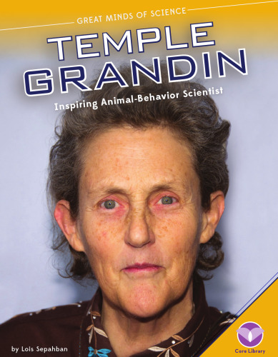 Temple Grandin. Inspiring Animal-Behavior Scientist
