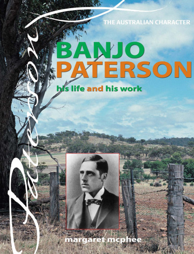 Banjo Paterson. His Life and Work