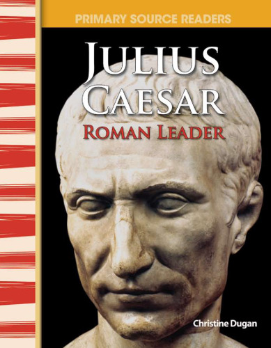 Julius Caesar. Roman Leader