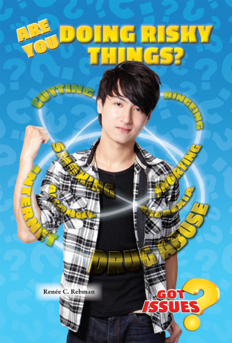 Are You Doing Risky Things?. Cutting, Bingeing, Snorting, and Other Dangers