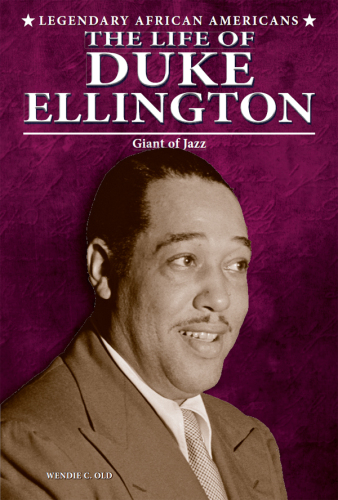 The Life of Duke Ellington. Giant of Jazz