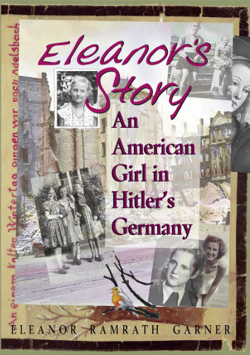 Eleanor's Story. An American Girl in Hitler's Germany