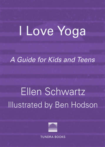 I Love Yoga. A Source Book for Teens