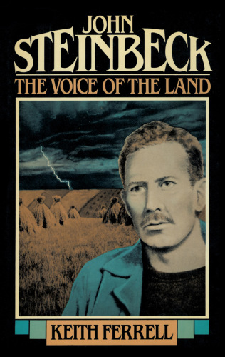 John Steinbeck. The Voice of the Land