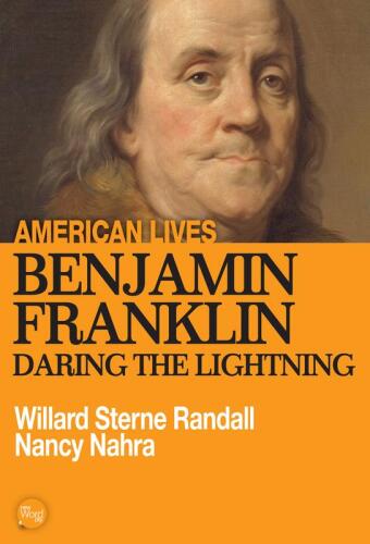 Benjamin Franklin. Daring the Lightning