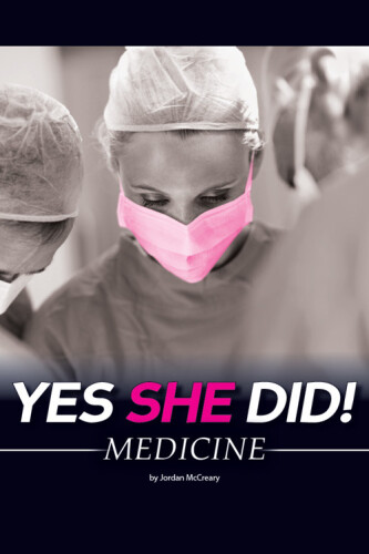 Yes She Did!: Medicine