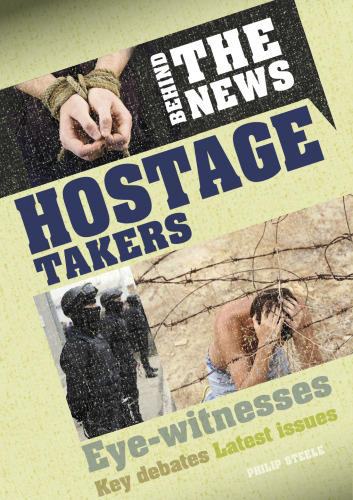 Hostage Takers. A Behind the News Book