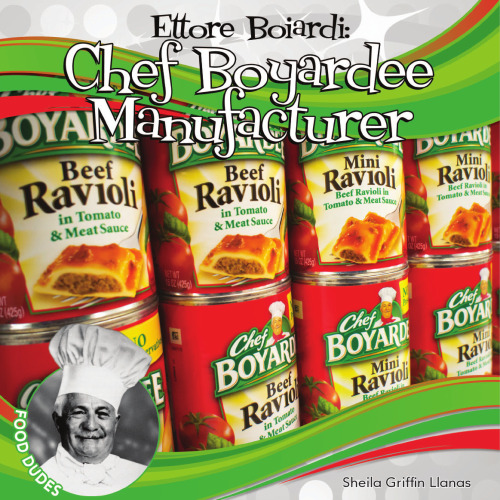 Ettore Boiardi. Chef Boyardee Manufacturer