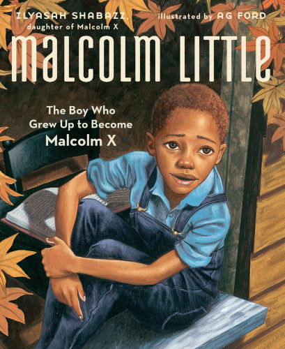 Malcolm Little. The Boy Who Grew Up to Become Malcolm X