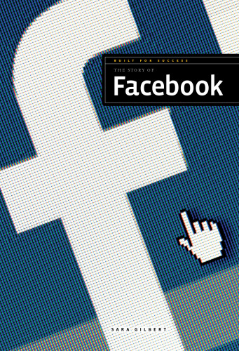 The Story of Facebook. Built for Success