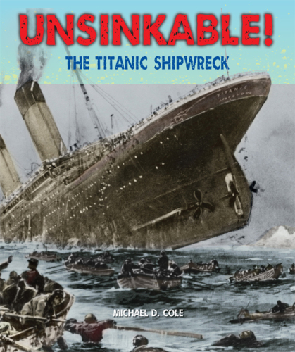 Unsinkable!. The TITANIC Shipwreck