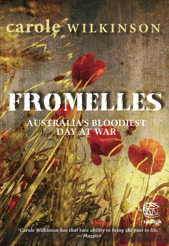 Fromelles. Australia's Bloodiest Day at War