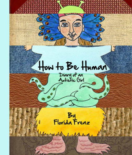 How to Be Human. Diary of an Autistic Girl