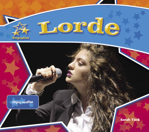 Lorde. Singing Sensation