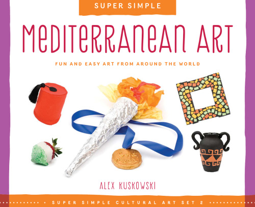Super Simple Mediterranean Art. Fun and Easy Art from Around the World