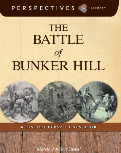 The Battle of Bunker Hill. A History Perspectives Book