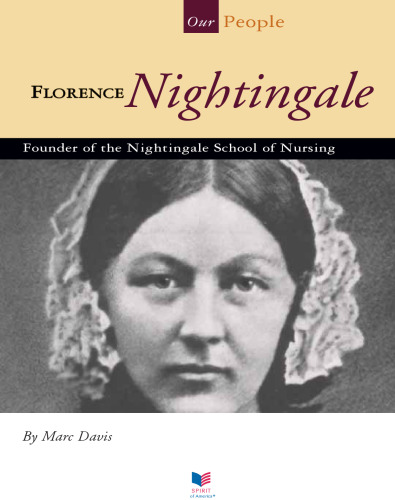 Florence Nightingale. Founder of the Nightingale School of Nursing