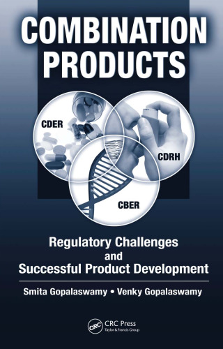 Combination Products: Regulatory Challenges and Successful Product Development