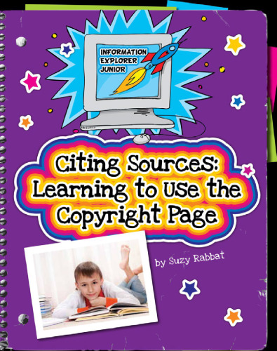 Citing Sources. Learning to Use the Copyright Page