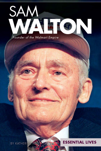 Sam Walton. Founder of the Walmart Empire