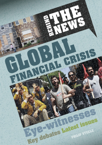 Global Financial Crisis. A Behind the News Book
