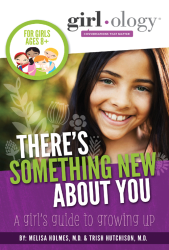 There's Something New About You. A Girl's Guide to Growing Up