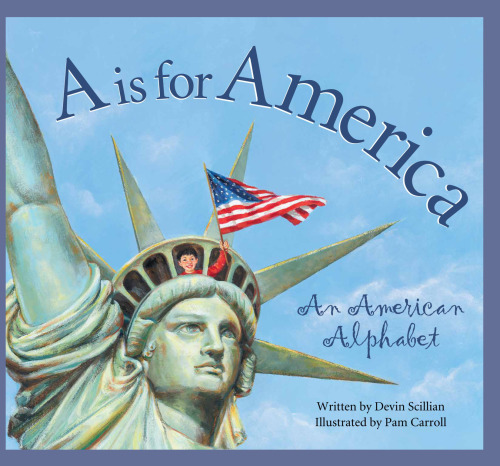 A Is for America. An American Alphabet