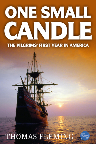 One Small Candle. The Pilgrim’s First Year in America