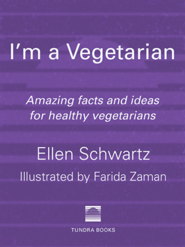 I'm a Vegetarian. Amazing Facts and Ideas for Healthy Vegetarians