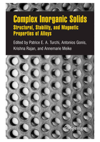 Complex Inorganic Solids: Structural, Stability, and Magnetic Properties of Alloys