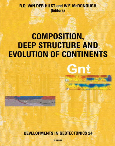 Composition, Deep Structure and Evolution of Continents