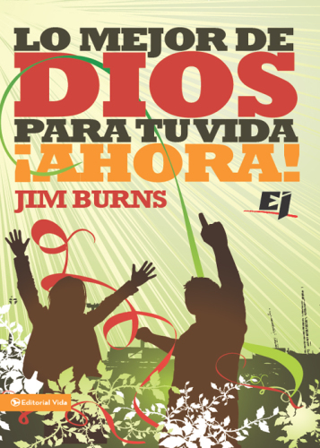 Lo mejor de Dios para tu vida ¡Ahora!