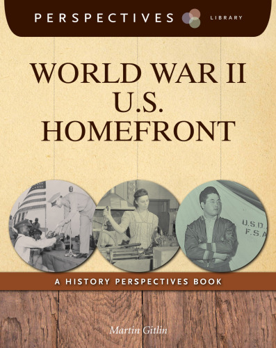 World War II U.S. Homefront. A History Perspectives Book