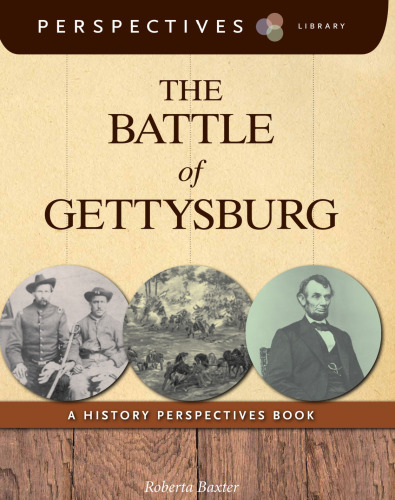 The Battle of Gettysburg. A History Perspectives Book