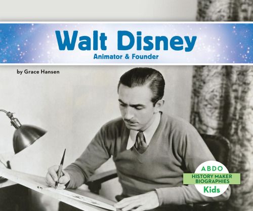 Walt Disney. Animator & Founder