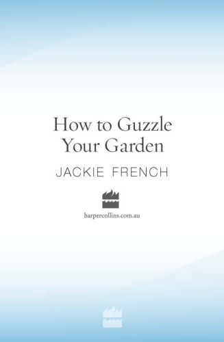 How to Guzzle Your Garden