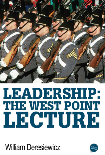 Leadership. The West Point Lecture