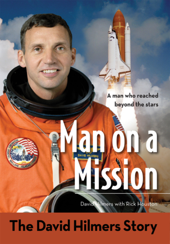 Man on a Mission. The David Hilmers Story