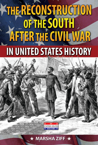 The Reconstruction of the South After the Civil War in United States History
