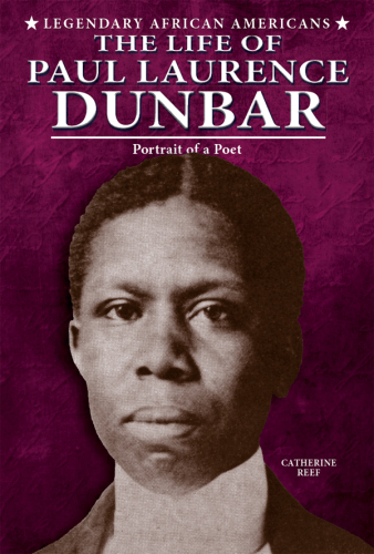 The Life of Paul Laurence Dunbar. Portrait of a Poet