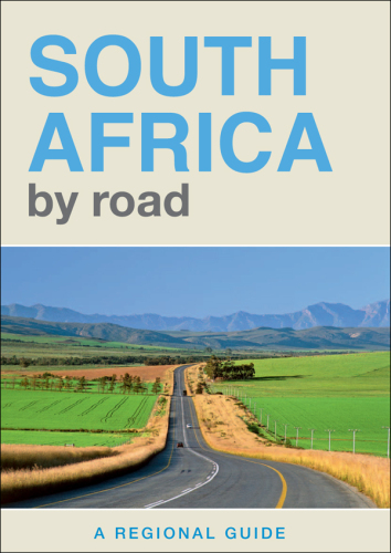 South Africa by Road. A Regional Guide
