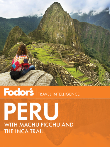 Fodor's Peru. Full-color Travel Guide Series, Book 5