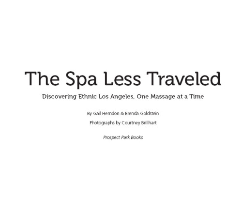 The Spa Less Traveled. Discovering Ethnic Los Angeles, One Massage at a Time