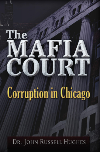 The Mafia Court. Corruption in Chicago